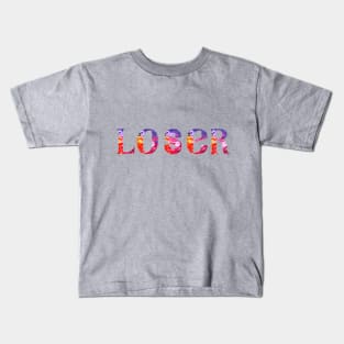 Loser always have a reson to stop Kids T-Shirt